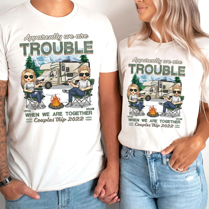 Trouble When Together, Couples Trip - Personalized Matching Couple T-Shirt - Gift For Couple, Husband Wife, Anniversary, Engagement, Wedding, Marriage, Camping Gift